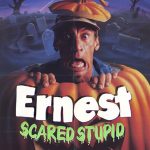 Ernest Scared Stupid