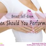 Breast Self-Exam – When Should You Perform It!
