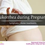 Leukorrhea during pregnancy: Symptoms, Home treatments