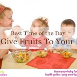 Best time of the day to give fruits to your kid