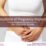 11 Symptoms of Pregnancy Implantation