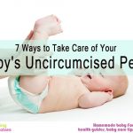 7 ways to take care of your baby’s Uncircumcised Penis