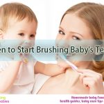 When to start brushing baby’s teeth?