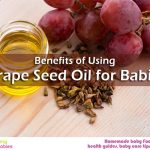 Amazing Benefits of Using Grape Seed Oil for Babies