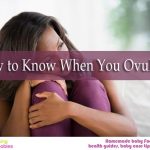 How to know when you ovulate