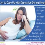 11 Tips to Cope Up with Depression During Pregnancy