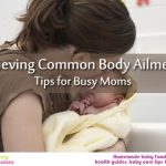 Relieving Common Body Ailments | Tips for Busy Moms