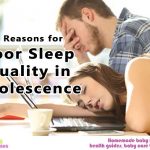 7 reasons for poor sleep quality in Adolescence