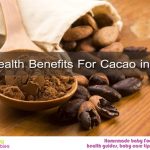 11 Health Benefits For Cacao in Kids