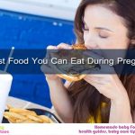 11 Fast Food You Can Eat During Pregnancy
