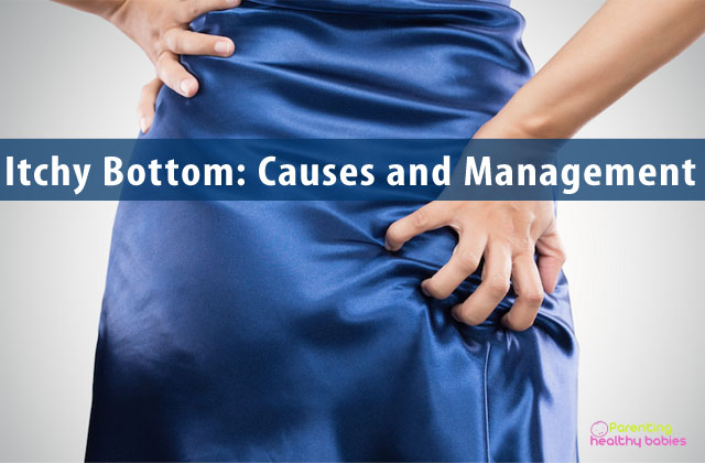 Itchy Bottom Causes and Management