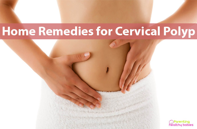 home remedies for cervical polyp