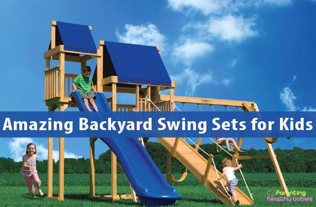 Amazing Backyard Swing Sets for Kids