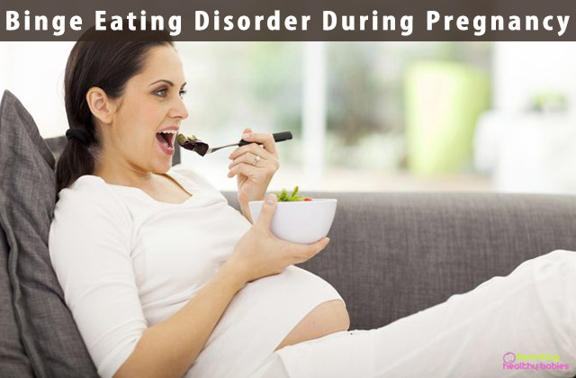 Effects of Binge Eating Disorder During Pregnancy