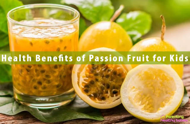 Health Benefits of Passion Fruit for Kids