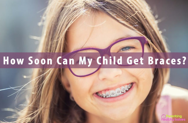 How Soon Can My Child Get Braces?