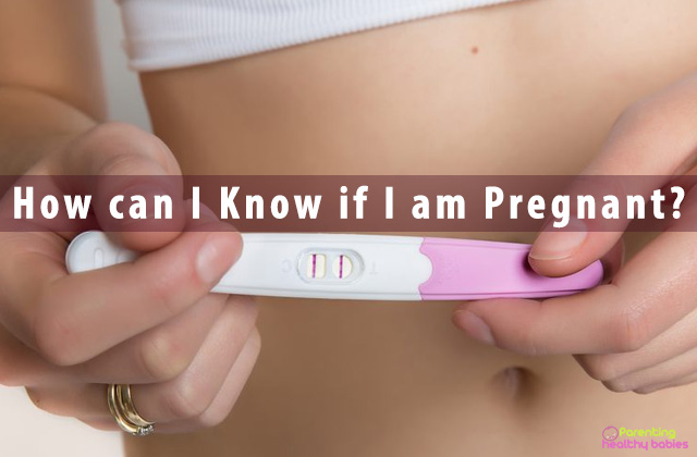 How can I Know if I am Pregnant?