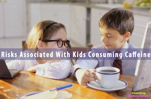 Risks Associated With Kids Consuming Caffeine