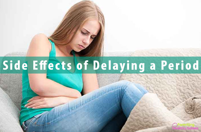 Side Effects of Delaying a Period