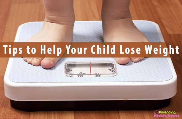 Tips To Help Your Child Lose Weight