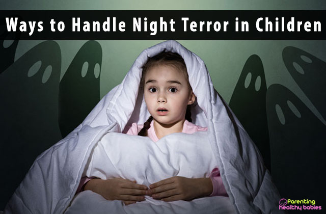 Ways to Handle Night Terror in Children