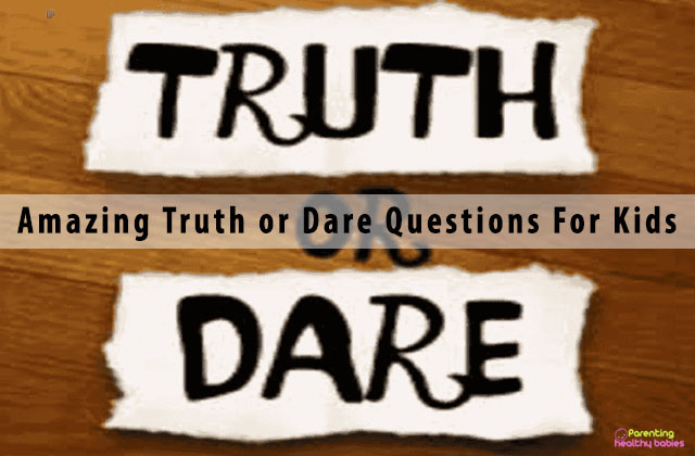 201 Amazing Truth or Dare Questions For Kids